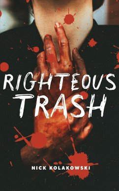 Righteous Trash - Kolakowski, Nick