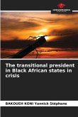 The transitional president in Black African states in crisis The transitional president in Black African states in crisis