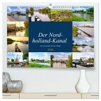 Der Nordholland-Kanal (hochwertiger Premium Wandkalender 2026 DIN A2 quer), Kunstdruck in Hochglanz Der Nordholland-Kanal (hochwertiger Premium Wandkalender 2026 DIN A2 quer), Kunstdruck in Hochglanz