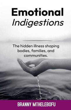 Cover Emotional Indigestion Illness Shaping Bodies, Families, and Communities