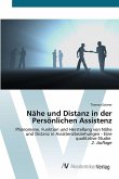 Nähe und Distanz in der Persönlichen Assistenz