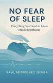 NO FEAR OF SLEEP/Everything you need to know about anesthesia