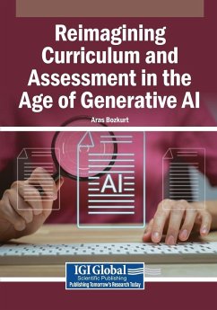 Reimagining Curriculum and Assessment in the Age of Generative AI Reimagining Curriculum and Assessment in the Age of Generative AI