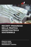RECENTI PROGRESSI NELLA PRATICA ODONTOIATRICA SOSTENIBILE RECENTI PROGRESSI NELLA PRATICA ODONTOIATRICA SOSTENIBILE