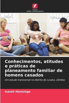 Cover Conhecimentos, atitudes e práticas de planeamento familiar de homens casados