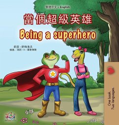 Being a Superhero (Chinese Traditional English Bilingual Children's Book) Being a Superhero (Chinese Traditional English Bilingual Children's Book)