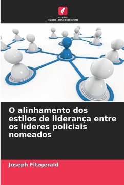 Cover O alinhamento dos estilos de liderança entre os líderes policiais nomeados