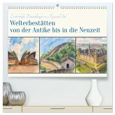 Welterbestätten von der Antike bis in die Neuzeit (hochwertiger Premium Wandkalender 2026 DIN A2 quer), Kunstdruck in Hochglanz Welterbestätten von der Antike bis in die Neuzeit (hochwertiger Premium Wandkalender 2026 DIN A2 quer), Kunstdruck in Hochglanz