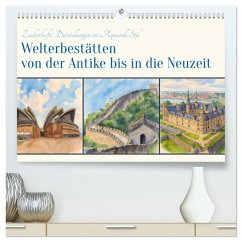 Welterbestätten von der Antike bis in die Neuzeit (hochwertiger Premium Wandkalender 2026 DIN A2 quer), Kunstdruck in Hochglanz - Calvendo;Kleemann, Claudia Welterbestätten von der Antike bis in die Neuzeit (hochwertiger Premium Wandkalender 2026 DIN A2 quer), Kunstdruck in Hochglanz - Calvendo;Kleemann, Claudia