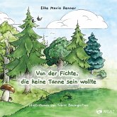 Von der Fichte, die keine Tanne sein wollte Von der Fichte, die keine Tanne sein wollte