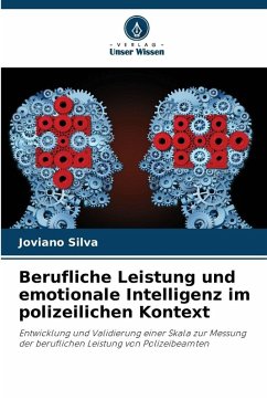 Berufliche Leistung und emotionale Intelligenz im polizeilichen Kontext - Silva, Joviano