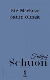 Bir Merkeze Sahip Olmak Bir Merkeze Sahip Olmak