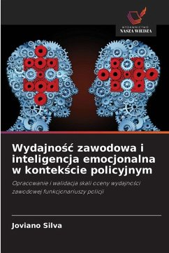 Wydajno¿¿ zawodowa i inteligencja emocjonalna w kontek¿cie policyjnym - Silva, Joviano