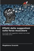 Effetti delle suggestioni sulla forza muscolare Effetti delle suggestioni sulla forza muscolare