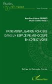 Patrimonialisation foncière dans un espace primo-occupé en Côte d'Ivoire Patrimonialisation foncière dans un espace primo-occupé en Côte d'Ivoire