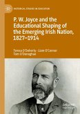 P.W. Joyce and the Educational Shaping of the Emerging Irish Nation, 1827-1914 P.W. Joyce and the Educational Shaping of the Emerging Irish Nation, 1827-1914