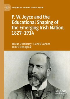 P.W. Joyce and the Educational Shaping of the Emerging Irish Nation, 1827-1914 Cover P.W. Joyce and the Educational Shaping of the Emerging Irish Nation, 1827-1914
