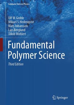 Fundamental Polymer Science (eBook, PDF) - Gedde, Ulf W.; Hedenqvist, Mikael S.; Johansson, Mats; Berglund, Lars; Wohlert, Jakob