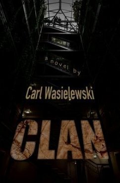 Clan (eBook, ePUB) - Wasielewski, Carl Clan (eBook, ePUB) - Wasielewski, Carl