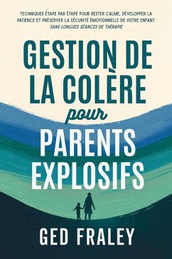Cover Gestion de la colère pour parents explosifs (eBook, ePUB)