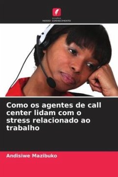 Cover Como os agentes de call center lidam com o stress relacionado ao trabalho