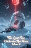 The Last One Under the Red Moon, Volume 16 The Last One Under the Red Moon, Volume 16