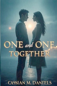One and One Together - Daniels, Cassian M. One and One Together - Daniels, Cassian M.