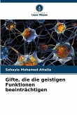 Gifte, die die geistigen Funktionen beeinträchtigen Gifte, die die geistigen Funktionen beeinträchtigen