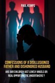 Confessions of a Disillusioned Father and Dishonored Husband (eBook, ePUB)