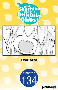 Miss Shachiku and the Little Baby Ghost #134 (eBook, ePUB) - Arita, Imari