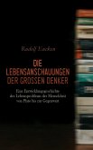 Die Lebensanschauungen der grossen Denker (eBook, ePUB) Die Lebensanschauungen der grossen Denker (eBook, ePUB)