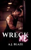 Wreck Me (eBook, ePUB)