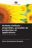 Acétate d'éthyle : propriétés, procédés de production et applications Acétate d'éthyle : propriétés, procédés de production et applications