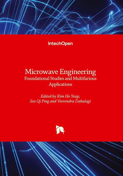 Microwave Engineering - Foundational Studies and Multifarious Applications