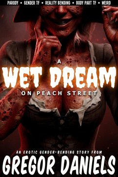 A Wet Dream on Peach Street (eBook, ePUB) - Daniels, Gregor