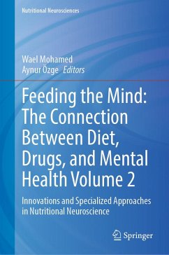 Feeding the Mind: The Connection Between Diet, Drugs, and Mental Health Volume 2 (eBook, PDF)