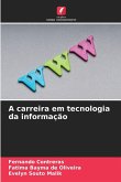 A carreira em tecnologia da informação A carreira em tecnologia da informação
