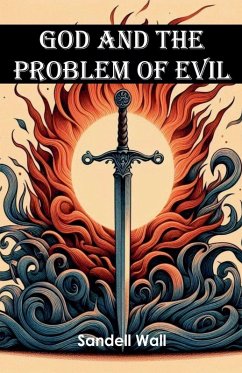 God and the Problem of Evil - Wall, Sandell