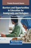Barriers and Opportunities in Education for Immigrants and Refugees Barriers and Opportunities in Education for Immigrants and Refugees