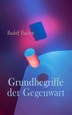Grundbegriffe der Gegenwart (eBook, ePUB) Grundbegriffe der Gegenwart (eBook, ePUB)