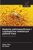 Badania palinomorficzne i cytologiczne niektórych py¿ków traw