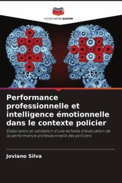 Performance professionnelle et intelligence émotionnelle dans le contexte policier - Silva, Joviano