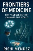 Frontiers of Medicine Fifty Surgeries that Changed the World