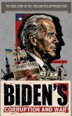 Biden's Corruption and War Biden's Corruption and War