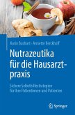 Nutrazeutika für die Hausarztpraxis (eBook, PDF) Nutrazeutika für die Hausarztpraxis (eBook, PDF)