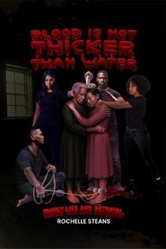 BLOOD IS NOT THICKER THAN WATER (eBook, ePUB) - Steans, Rochelle