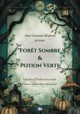 Forêt Sombre & Potion Verte (Mon Grimoire Moderne d'Halloween, #2) (eBook, ePUB) Forêt Sombre & Potion Verte (Mon Grimoire Moderne d'Halloween, #2) (eBook, ePUB)