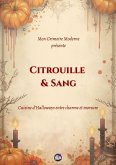 Citrouille & Sang (Mon Grimoire Moderne d'Halloween, #1) (eBook, ePUB)