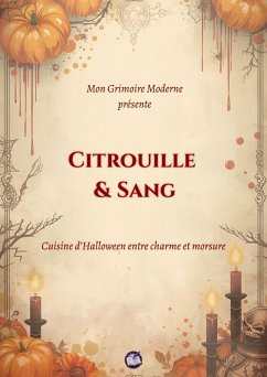 Cover Citrouille & Sang (Mon Grimoire Moderne d'Halloween, #1) (eBook, ePUB)