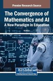 The Convergence of Mathematics and AI The Convergence of Mathematics and AI